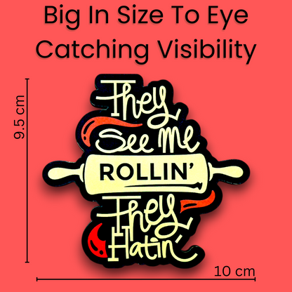 Quote Fridge Magnet (Wooden) They See Me Rolling’ They Flatin’